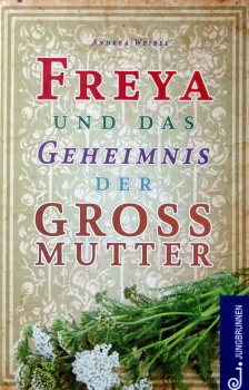 Freya und das Geheimnis der Großmutter von Andrea Weibel